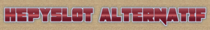 Hepyslot Alternatif